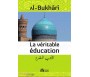 La Véritable Education (Al Adab Al Mufrad)