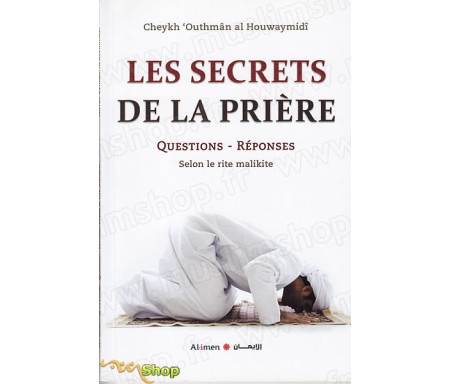 Les Secrets de la Prière - Questions / Réponses selon le rite Malikite