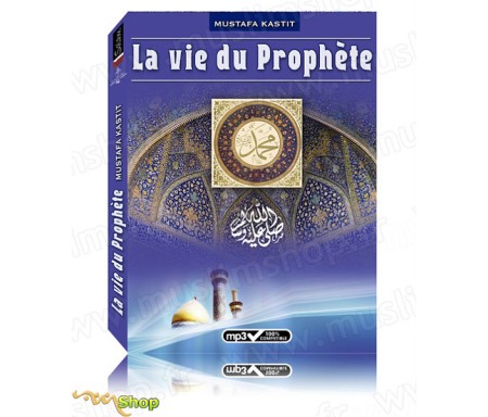 La Vie du Prophète (Double CD MP3) - Plus de 90 Heures de Conférences Audio !