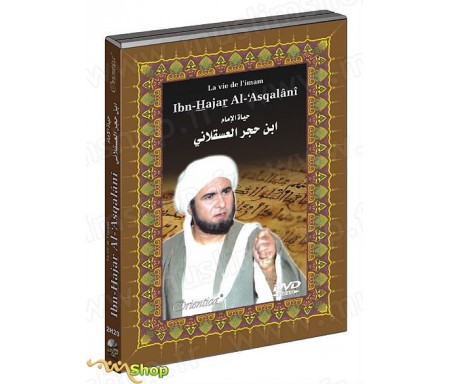 La vie de l'Imam Ibn-Hajar Al-'Asqalâni