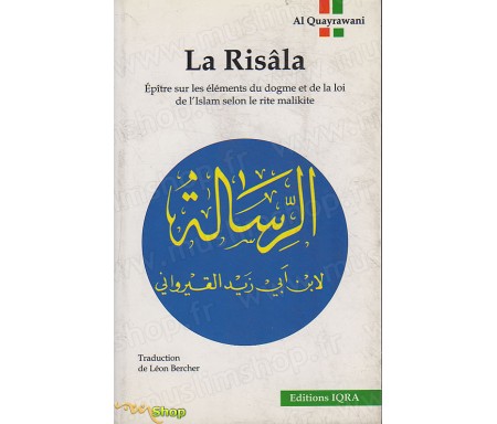 La Risâla, Epître sur les éléments du dogme et de la foi de l'Islam selon le rite Malikite