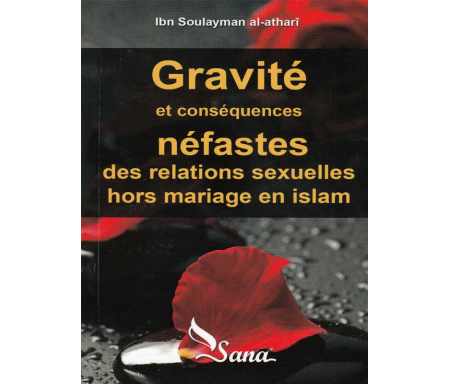 Gravité et Conséquences Néfastes de l'Acte Sexuel Hors Mariage