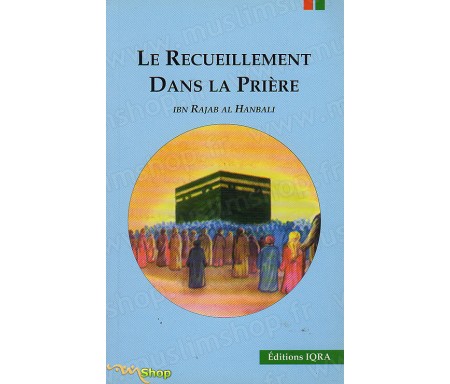 Le Recueillement dans la Prière