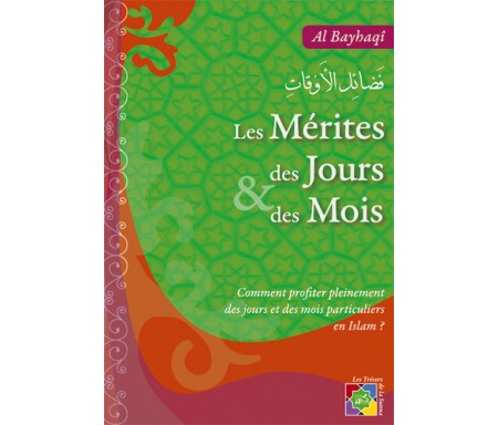 Les Mérites des Jours et des Mois - Comment Profiter Pleinement des Jours et des Mois Particuliers en Islam