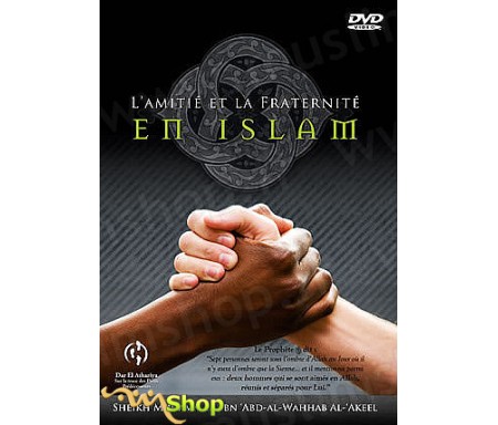 L'Amitié et la Fraternité en Islam