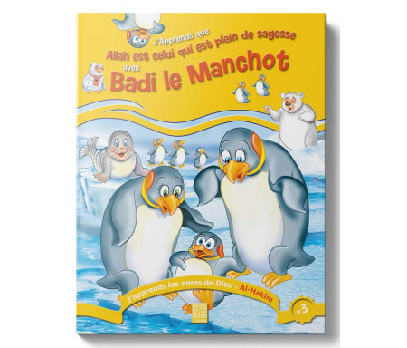 J'apprends que Allah est Celui qui est plein de Sagesse avec Badi le Manchot (Tome 3)