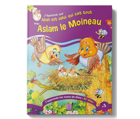 J'apprends que Allah est Celui qui sait Tout avec Aslam le Moineau (Tome 5)