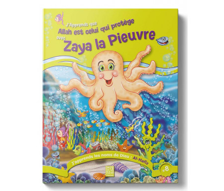 J'apprends que Allah est Celui qui protége avec Zaya la Pieuvre (Tome 8)