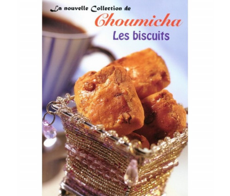 La Nouvelle Collection de Choumicha - Les Biscuits