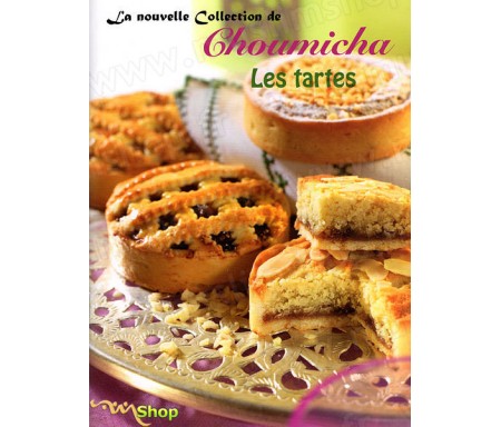 La Nouvelle Collection de Choumicha - Les Tartes