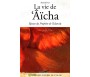 La Vie de 'Âïcha - Epouse du Prophète de l'Islam