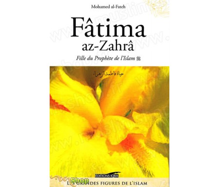 Fâtima Az-Zahra - Fille du Prophète de l'Islam