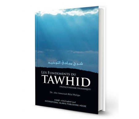 Les Fondements du Tawhid (Monothéisme Islamique)