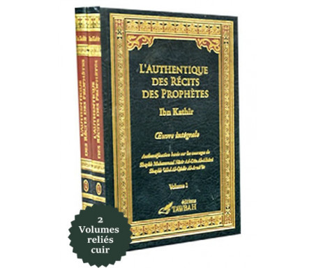 L'Authentique des Récits des Prophètes (Oeuvre Intégrale en 2 Volumes)