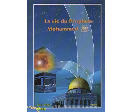 La Vie du Prophète Mohammed