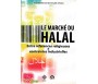 Le Marché du Halal - Entre références religieuses et Contraintes Industrielles