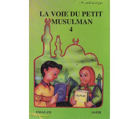 La Voie du Petit Musulman - Tome 4