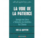 La Voie de la Patience (Abrégé du livre 'Uddatu S-sabirin d'Ibn Al-Qayyim)