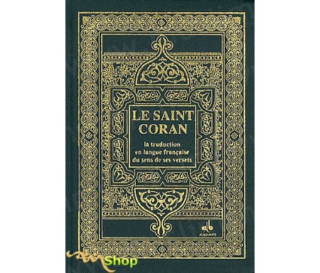 Le Saint Coran et la Traduction en langue française du sens de ses Versets
