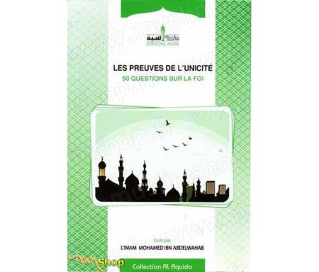 Les Preuves de l'Unicité - 50 Questions sur la Foi