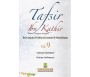 Tafsir Ibn Kathir Volume 9 - Exégèse abrégée (De la Sourate Al-Jathia à la sourate Al-Moulafiqoun)