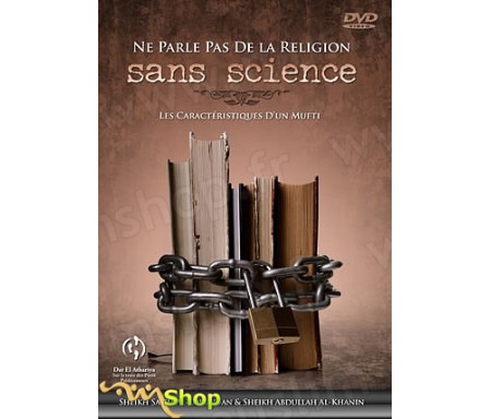 Ne Parle pas de la Religion sans Science - Les caractéristiques d'un Mufti