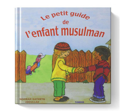 Le Petit guide de l'Enfant Musulman