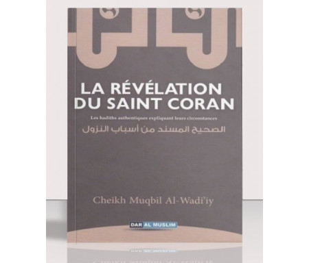 Les Hadiths Authentiques relatifs aux circonstances de la Révélation du Saint Coran