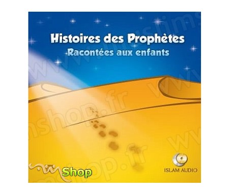 Histoires des Prophètes racontées aux Enfants (Volume 1)