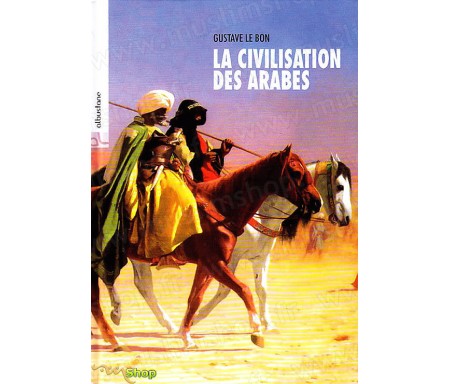 La Civilisation des Arabes