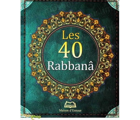 Les 40 Rabbanâ