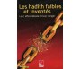 Les Hadiths faibles et inventés - Leur effet néfaste et leur danger