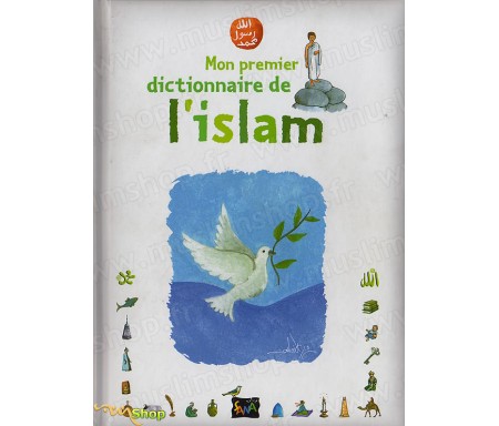 Mon Premier dictionnaire de l'Islam