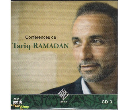 Conférences de Tariq Ramadan - CD3 / MP3 Audio (Etre Confiant, L'invocation de Moïse + 11 conférences)