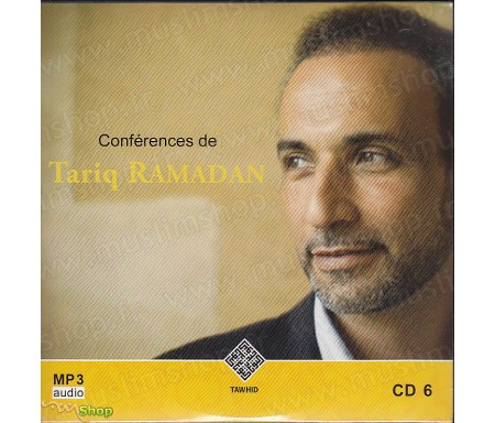 Conférences de Tariq Ramadan - CD6 / MP3 Audio