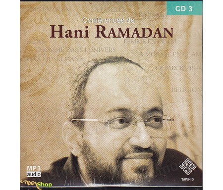 Conférences de Hani Ramadan - CD3 / MP3 Audio