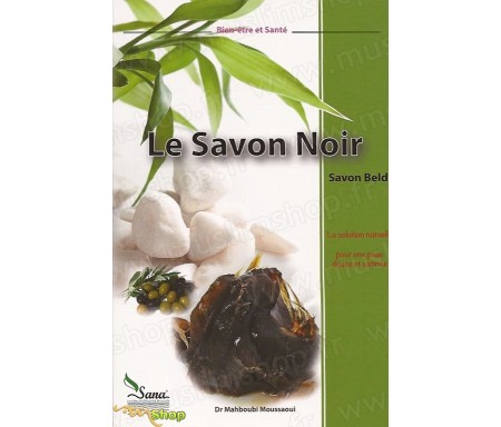 Le Savon Noir - Solution naturelle pour une peau douce et satinée