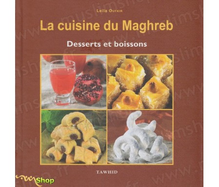 Cuisine du Maghreb -Dessert et Boissons