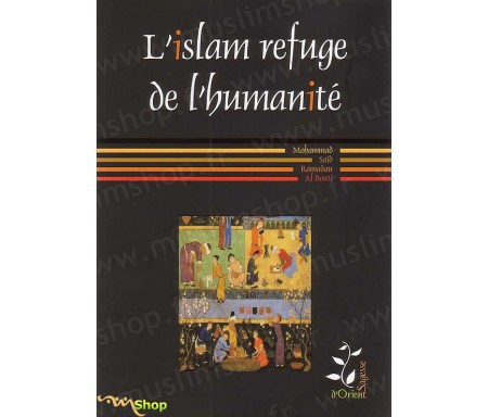 L'islam refuge de l'humanité