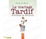 Le mariage tardif