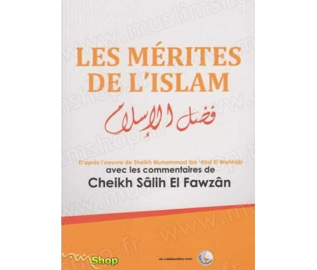 Les mérites de l'islam - commentaire de cheikh Al Fawzan