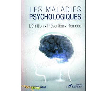 Les maladies psychologiques