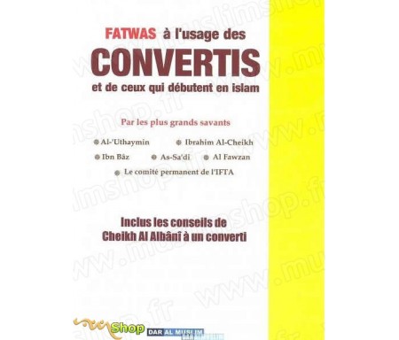 Fatwas à l'usage des convertis et de ceux qui débutent en Islam (Questions-Réponses)