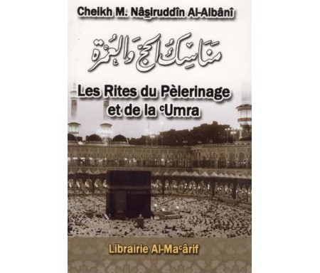 Les Rites du Pélerinage et de la 'Umra