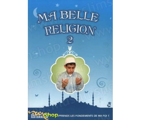 Ma belle Religion 2 - J'apprends les fondements de ma Foi