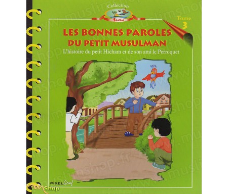 L'Histoire du Petit Hicham - Tome 3 : Les Bonnes Paroles du petit Musulman