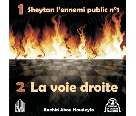 Sheytan l'ennemi public n°1 - La voie droite (2 sermons en langue française)