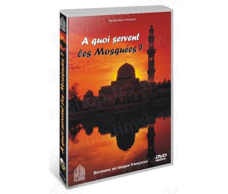 DVD A quoi servent les Mosquées ?