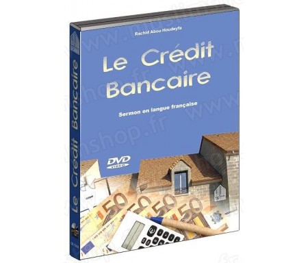 Le crédit bancaire (DVD - Sermon en langue française)