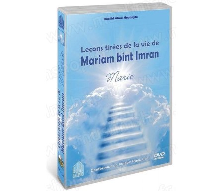 Leçons tirées de la vie de Mariam bint Imran (Marie) - Conférence en langue française